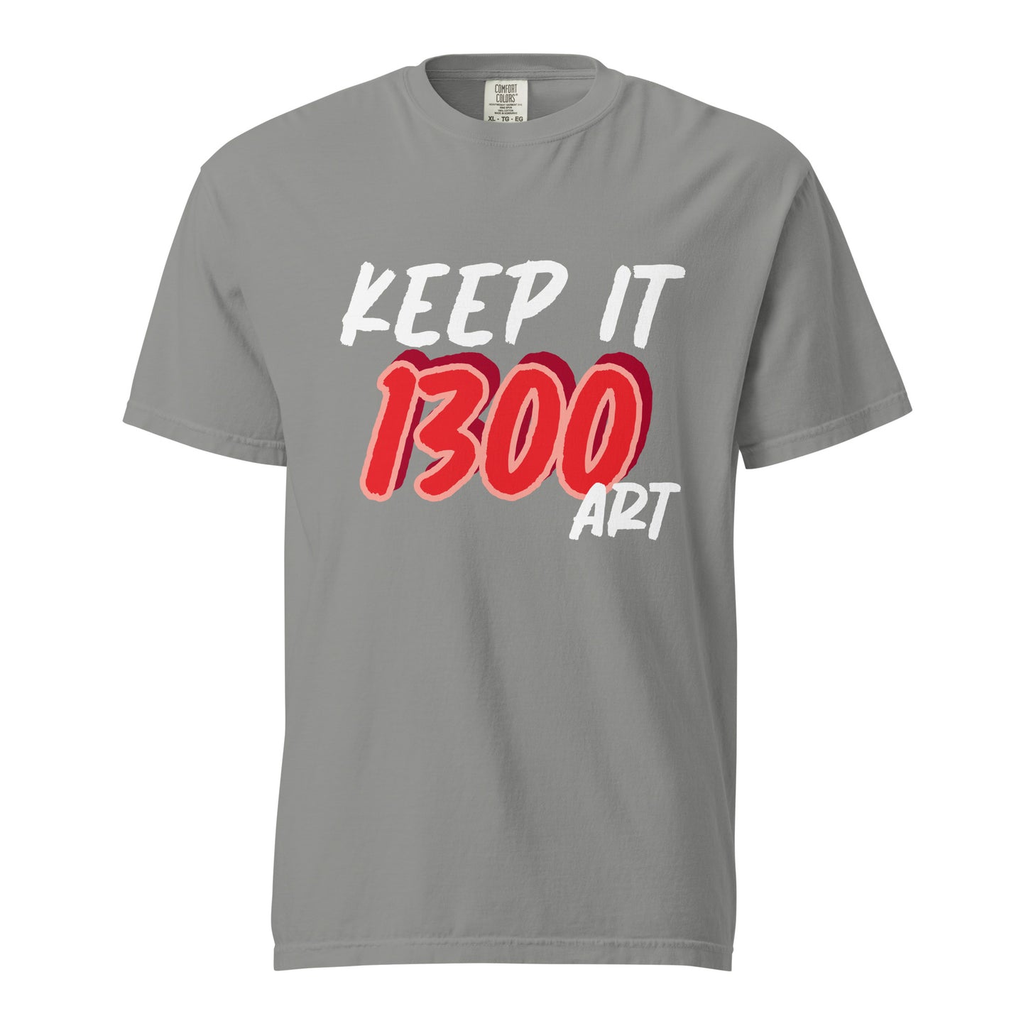 "KEEP IT 1300 ART" Unisex heavyweight t-shirt
