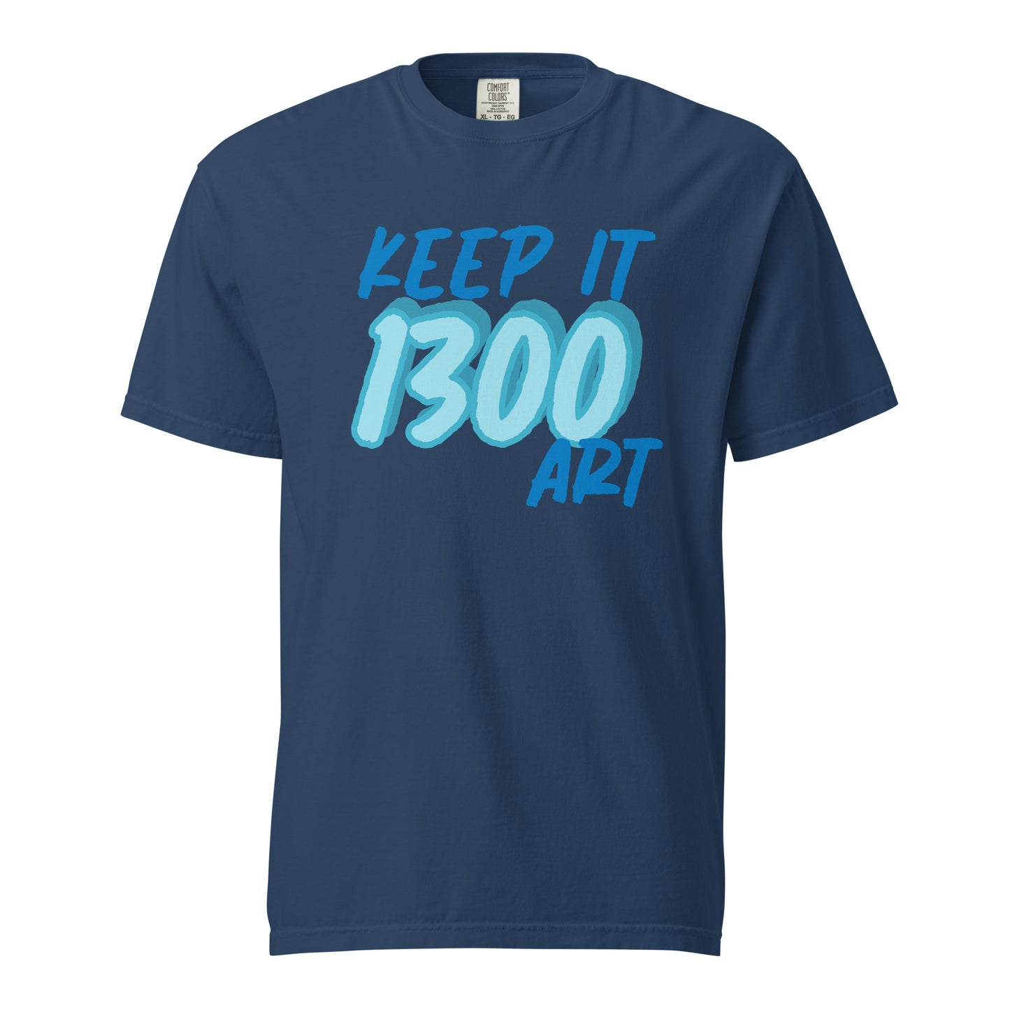 "Keep it 1300 ART" Unisex T-shirts